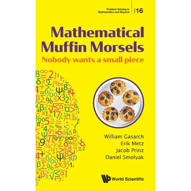 Mathematical Muffin Morsels: Nobody Wants a Small Piece