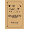 The Big Sandy Valley: A History of the People and Country from the Earliest Settlement to the Present