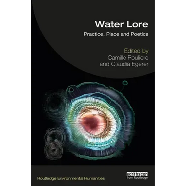 Water Lore: Practice, Place and Poetics