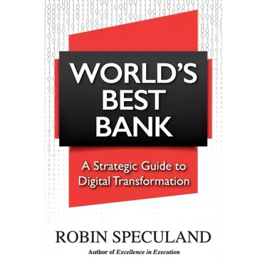 World's Best Bank: A Strategic Guide to Digital Transformation