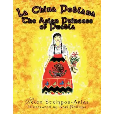 La China Poblana: The Asian Princess of Puebla