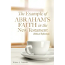 The Example of Abraham's Faith in the New Testament: Biblical Reflections