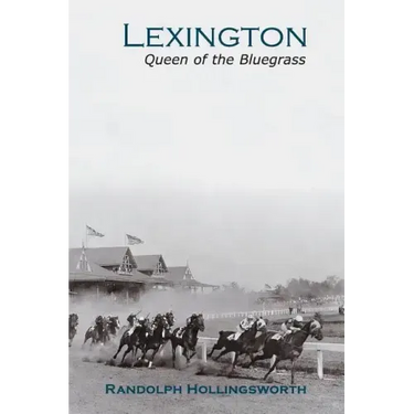 Lexington: Queen of the Bluegrass