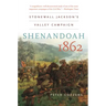 Shenandoah 1862: Stonewall Jackson's Valley Campaign