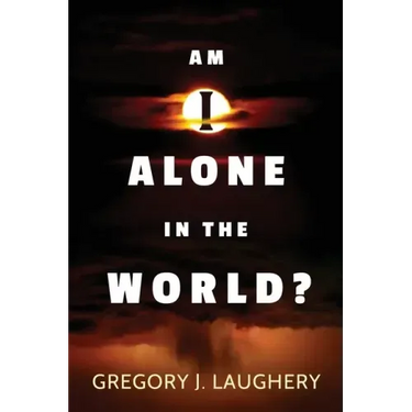 Am I Alone in the World?