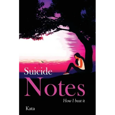Suicide Notes: How I beat it