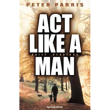 ACT Like a Man