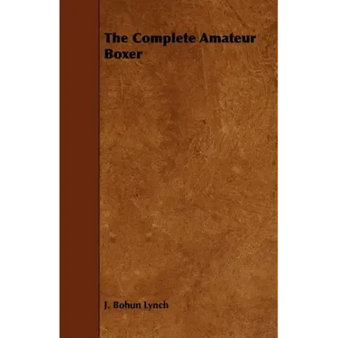 The Complete Amateur Boxer