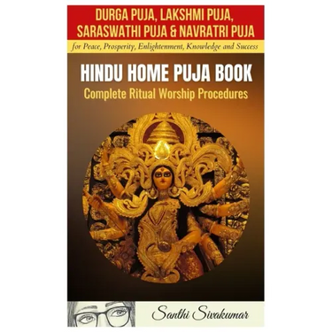 Durga Puja, Lakshmi Puja, Saraswati Puja, Navratri Puja: Hindu Home Puja Book: Complete Ritual Worship Procedure