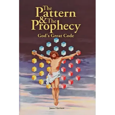 The Pattern & the Prophecy: God's Great Code