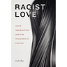 Racist Love: Asian Abstraction and the Pleasures of Fantasy