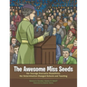 The Awesome Miss Seeds: Her Courage Overcame Disabilities; Her Determination Changed Schools and Teaching