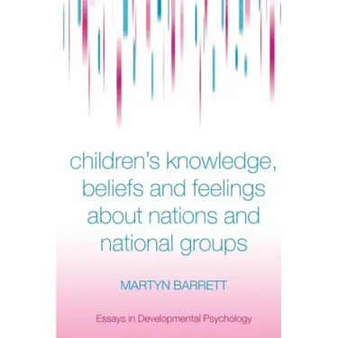 Children's Knowledge, Beliefs and Feelings about Nations and National Groups