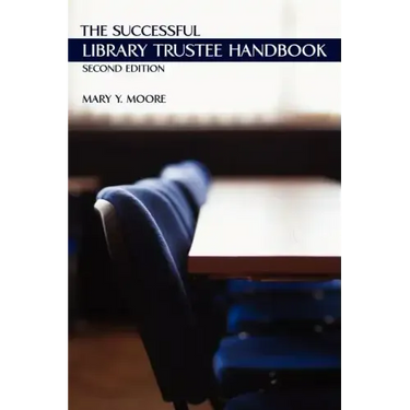 The Successful Library Trustee Handbook
