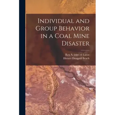 Individual and Group Behavior in a Coal Mine Disaster