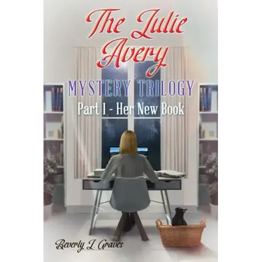 The Julie Avery Mystery Trilogy: Part 1 - Her New Book