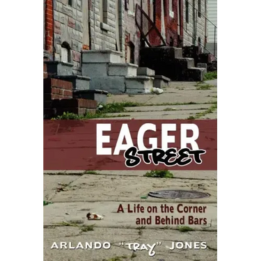 Eager Street: A Life on the Corner and Behind Bars