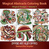 Magical Abstracts Coloring Book: Magical Designs