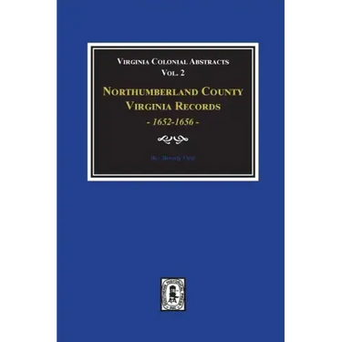 Northumberland County, Virginia Records, 1652-1656. (Vol. #2)