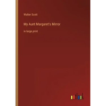 My Aunt Margaret's Mirror: in large print