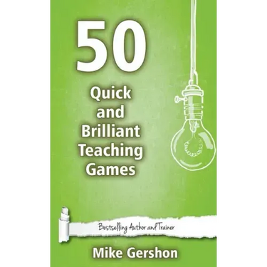 50 Quick and Brilliant Teaching Games