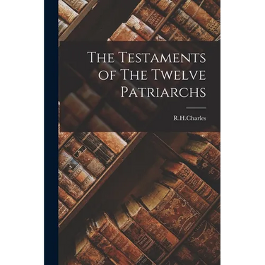 The Testaments of The Twelve Patriarchs