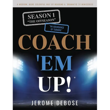 Coach 'em Up!: "Season_1 The Offseason, An Abundance of Turmoil"