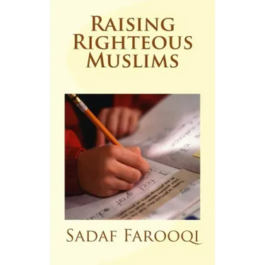 Raising Righteous Muslims