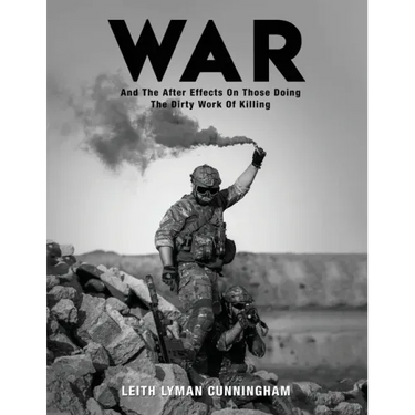 War: And the After Effects of Those Doing the Dirty Work of Killing