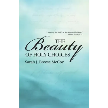 The Beauty of Holy Choices