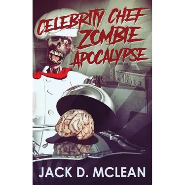 Celebrity Chef Zombie Apocalypse
