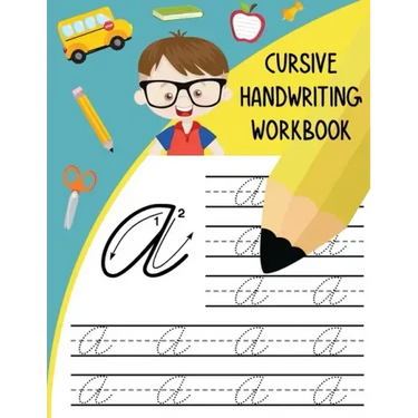 Cursive Handwriting Workbook: Letter Tracing Books for Kids Learn and Practice Writing Alphabet A-Z Upper and Lower Case and Words in Cursive