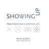 Showing Up: Practices for a Spirited Life