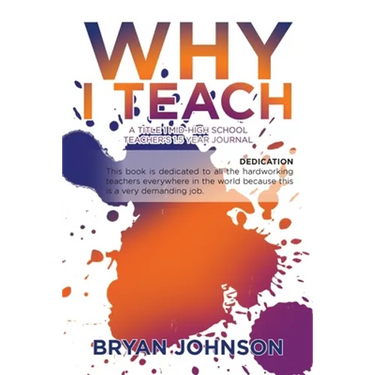 Why I Teach: A Title 1 Mid-High School Teacher's 1.5 Year Journal