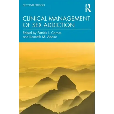 Clinical Management of Sex Addiction