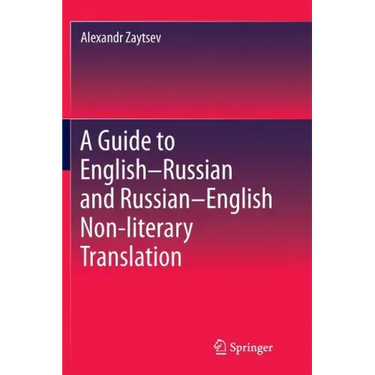 A Guide to English-Russian and Russian-English Non-Literary Translation