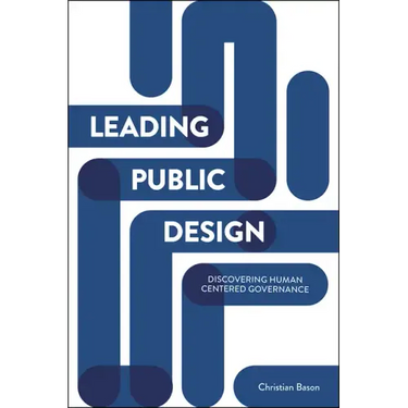 Leading Public Design: Discovering Human-Centred Governance