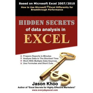 Hidden Secrets of Data Analysis in Excel: How to Use Microsoft(R) Excel Differently to Gain a Productive Edge