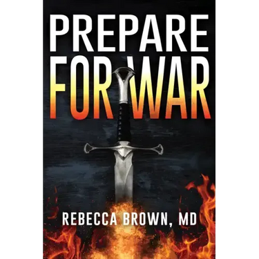 Prepare for War: A Manual for Spiritual Warfare