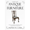 A Masterclass in Antique Furniture: How to find and identify American, English, Dutch and French antique furniture, clocks and musical instruments