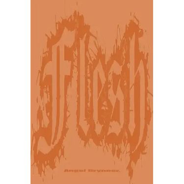 Flesh and Bone