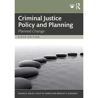 Criminal Justice Policy and Planning: Planned Change