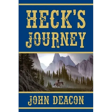 Heck's Journey: A Frontier Western