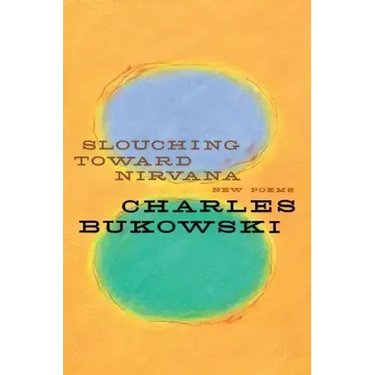 Slouching Toward Nirvana: New Poems
