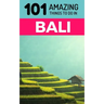 101 Amazing Things to Do in Bali: Bali Travel Guide