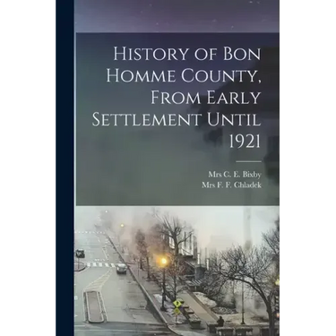 History of Bon Homme County, From Early Settlement Until 1921