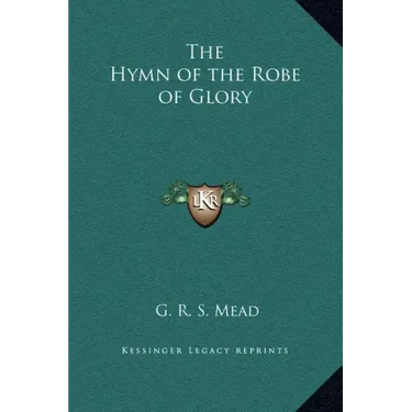 The Hymn of the Robe of Glory