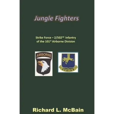 Jungle Fighters: Strike Force - 2/502nd Infantry of the 101st Airborne Division
