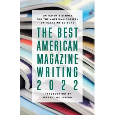 The Best American Magazine Writing 2022