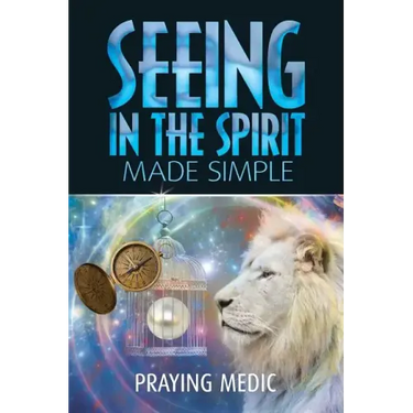 Seeing in the Spirit Made Simple